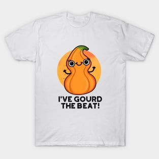 I've Gourd The Beat Cute Veggie Pun T-Shirt